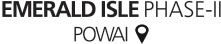 Emerald Isle Phase-II, Powai